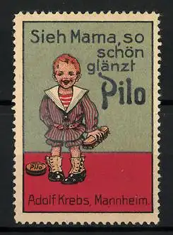 Reklamemarke Pilo Schuhputzcreme, Firma Adolf Krebs, Mannheim, Knabe mit geputzten Stiefeln, Dose
