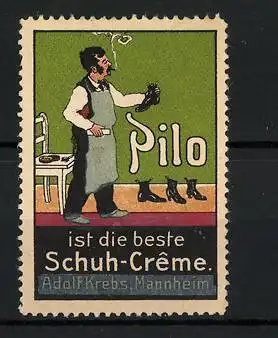 Reklamemarke Pilo ist die beste Schuh-Creme, Firma Adolf Krebs, Mannheim, Schuster putzt Schuhe