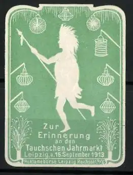 Präge-Reklamemarke Leipzig, zur Erinnerung an den Tauchschen Jahrmarkt 1913, Indianer mit Schild und Speer