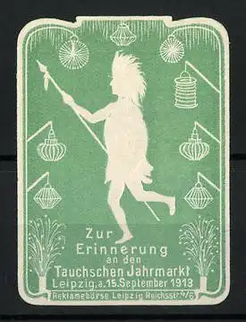 Präge-Reklamemarke Leipzig, zur Erinnerung an den Tauchschen Jahrmarkt 1913, Indianer mit Schild und Speer