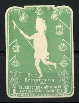 Präge-Reklamemarke Leipzig, zur Erinnerung an den Tauchschen Jahrmarkt 1913, Indianer mit Schild und Speer