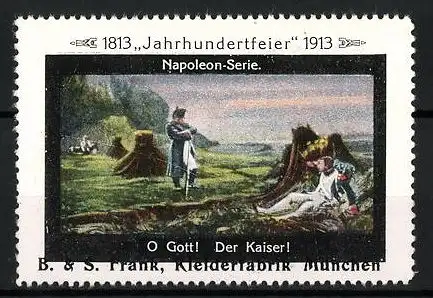 Reklamemarke Befreiungskriege, Jahrhundertfeier 1813-1913, Napoleon-Serie, O Gott! Der Kaiser!