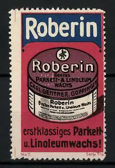 Reklamemarke Roberin ist bestes Parkett- und Linoleum-Wachs, Firma Carl Gentner, Göppingen, Dose