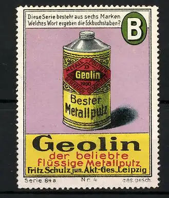 Reklamemarke Geolin beliebter flüssiger Metallputz, Fritz Schulz AG Leipzig, Flasche und Buchstabe B