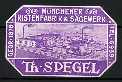 Präge-Reklamemarke Münchener Kistenfabrik & Sägewerk Th. Spiegel, gegr. 1878, Fabrikansicht