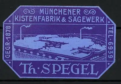 Präge-Reklamemarke Münchener Kistenfabrik & Sägewerk Th. Spiegel, gegr. 1878, Fabrikansicht