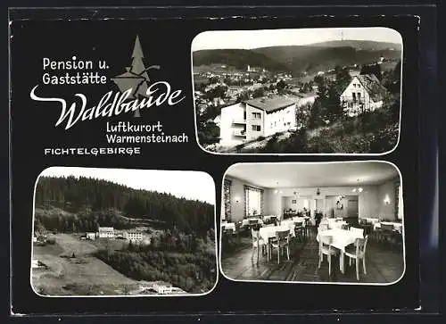 AK Warmensteinach, Pension und Gaststätte Waldbaude, Panorama und Innenansicht