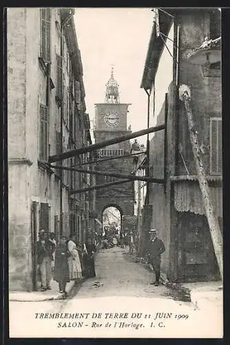 AK Salon, tremblement de terre du 11 Juin 1909, rue de l` Horloge, Erdbeben