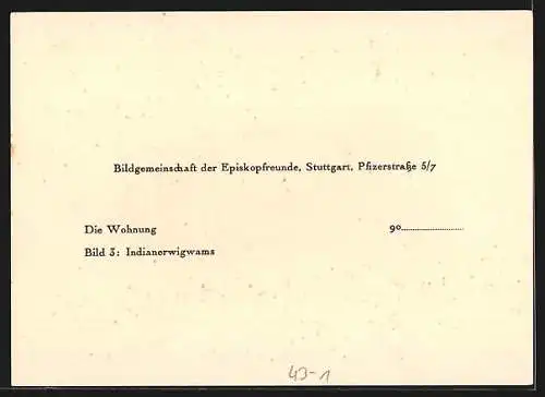 Lithographie Stuttgart, Bildgemeinschaft der Episkopfreunde, Indianerwigwams