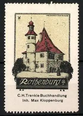 Reklamemarke Rothenburg o. T., Hegereiter-Haus, Buchhandlung C. H. Trenkle