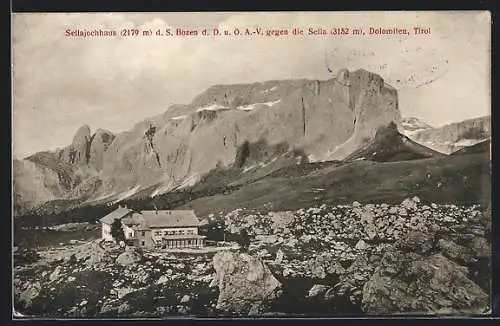AK Sellajochhaus, Berghütte d. S. Bozen d. D. u. Ö. A.-V. gegen die Sella, Dolomiten