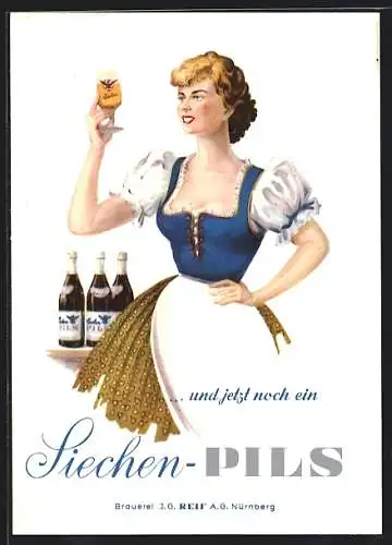 Künstler-AK Nürnberg, Brauerei J. G. Reif, Brauerei-Werbung, ...und jetzt noch ein Siechen-Pils, Kellnerin mit Pilsglas