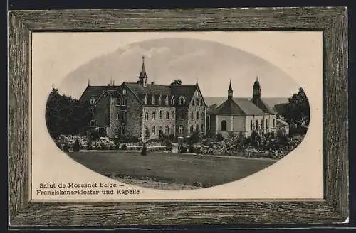 AK Moresnet, Franziskanerkloster und Kapelle
