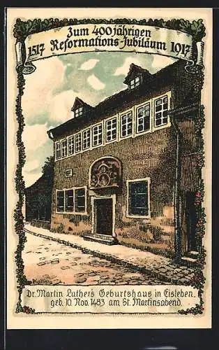 Künstler-AK Kallista: Eisleben, 400 jähriges Reformations-Jubiläum 1517-1917, Martin Luther's Geburtshaus