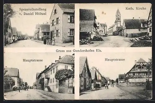 AK Gundershofenb /Els., Spezereihandlung D. Höltzel, Hauptstrasse, Strassenpartie mit Kirche