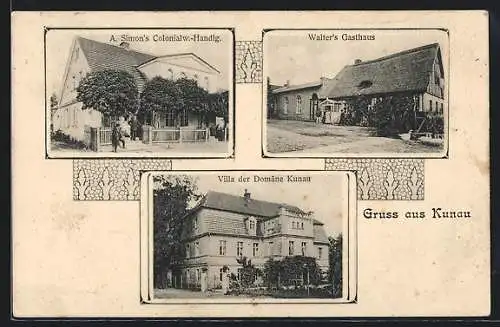 AK Kunau, Walters Gasthaus, A. Simons Colonialw.-Handlg, Villa der Domäne Kunau