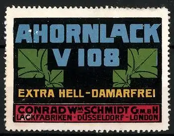 Reklamemarke Ahornlack V 108 - extra hell und Damarfrei, Lackfabriken Conrad W. Schmidt GmbH, Düsseldorf