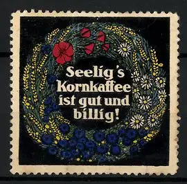 Reklamemarke Seelig's Kornkaffee ist gut und billig!, Blumenkranz