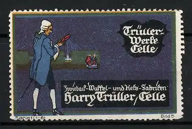 Reklamemarke Trüller-Werke, Celle, Zwieback-, Waffel- und Keks-Fabriken Harry Trüller, barock gekleideter Mann