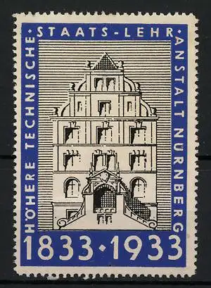 Reklamemarke Nürnberg, Höhere Technische Staats- und Lehr-Anstalt, 100 jähr. Jubiläum 1833-1933, Gebäude