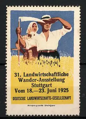 Reklamemarke Stuttgart, 31. Landwirtschaftliche Wander-Ausstellung 1925, Bauer & Bäuerin mit Sense im Kornfeld