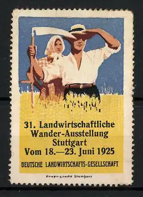 Reklamemarke Stuttgart, 31. Landwirtschaftliche Wander-Ausstellung 1925, Bauer & Bäuerin mit Sense im Kornfeld