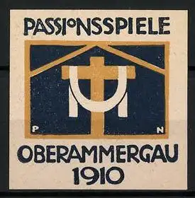 Künstler-Reklamemarke Paul Neu, Oberammergau, Passionsspiele 1910, Kreuz