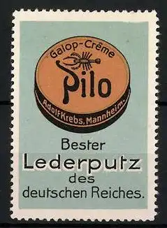 Reklamemarke Galop-Creme Pilo ist bester Lederputz des deutschen Reiches, Adolf Krebs, Mannheim, Dose Schuhcreme