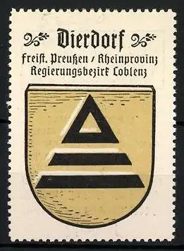 Reklamemarke Dierdorf, Freistaat Preussen, Rheinprovinz, Regierungsbezirk Coblenz, Wappen