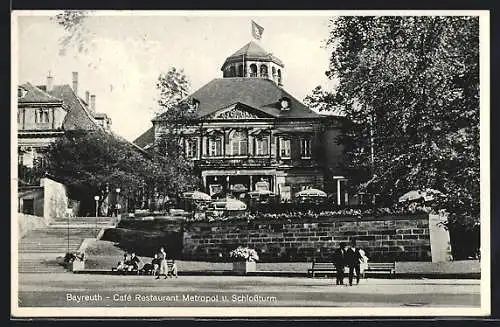 AK Bayreuth, Cafe Restaurant Metropol und Schlossturm