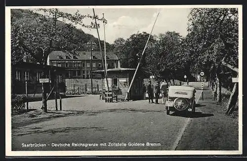 AK Saarbrücken, Deutsche Reichsgrenze mit Zollstelle Goldene Bremm