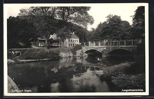 AK Eupen, Langesthalerbrücke