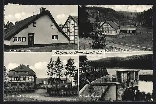 AK Höfen / Monschau, Altes Eifeler Haus, Perlbachermühle, Mütter-Erholungsheim, Perbachtalsperre