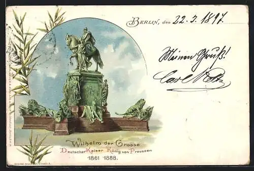 Lithographie Berlin, Denkmal Wilhelm des Grossen, Deutscher Kaiser König von Preussen 1861 bis 1888, Ganzsache