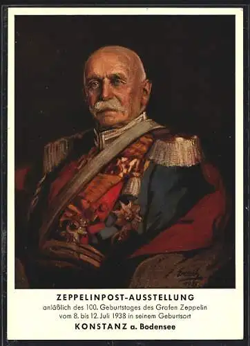 AK Konstanz, Zeppelinpost-Ausstellung 1938, Graf Zeppelin in Uniform zu seinem 100. Geburtstag, Ganzsache