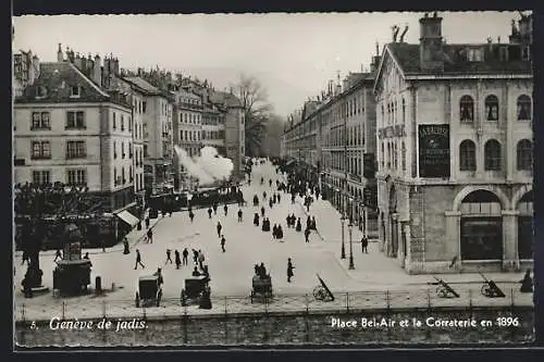 AK Genève de jadis, Place Bel-Air et la Corraterie en 1896
