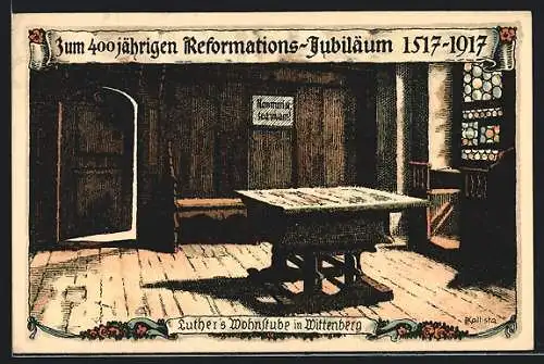Künstler-AK Kallista: Wittenberg, 400 Jahre Reformation 1517-1917, Luthers Wohnstube