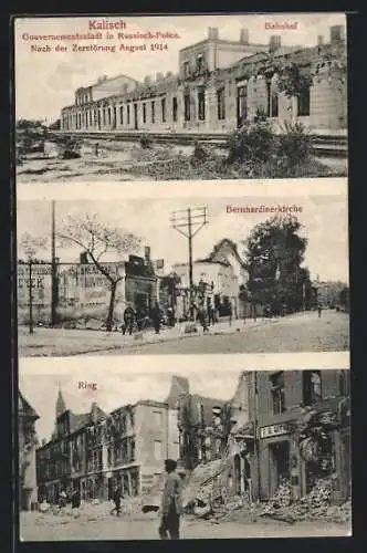 AK Kalisch / Kalisz, Bahnhof nach der Zerstörung 1914, Bernhardinerkirche und Ring