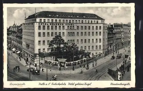 AK Halle a. S., Hotel Goldene Kugel am Riebeckplatz, Leipzigerstr. und Hindenburgstr., 