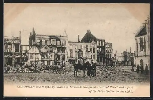 AK Termonde, European War 1914-15, Ruins of Termonde, Grand Place and a part of the Police Station on the right
