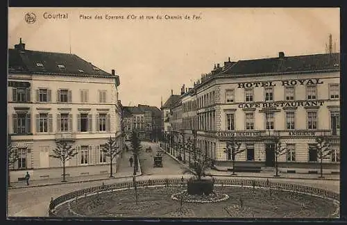 AK Courtrai, Place des Eperons d'Or rue du Chemin de Fer, Hotel Royal