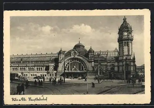 AK Köln /Rh., Hauptbahnhof mit Strassenbahnen