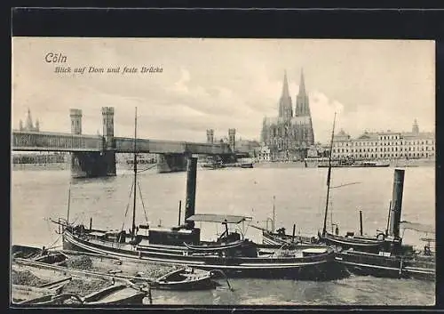 AK Cöln, Blick auf Dom und feste Brücke