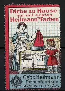 Reklamemarke Färbe zu Hause nur mit echten Heitmann's Farben, Farbenfabriken Gebr. Heitmann, Köln, Hausfrau färbt Wäsche