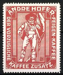 Reklamemarke Andre Hofer Feigen-Kaffee & Kaffeezusatz, Andre Hofer-Denkmal