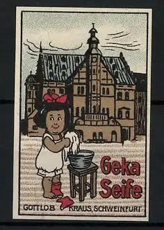 Reklamemarke Geka Seife, Gottlob Kraus, Schweinfurt, Waschmädchen vor einem Rathaus