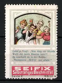 Reklamemarke Seifix - selbsttätiges Bleichmittel, Hausfrauen mit Bleiche, Serie II, Bild 4