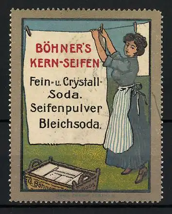 Reklamemarke Böhner's Kernseifen, Fein- und Crystall-Soda, Seifenpulver & Bleichsoda, Waschfrau hängt Wäsche auf