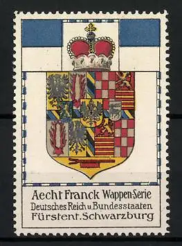 Reklamemarke Aecht Franck Wappenserie, Deutsches Reich u. Bundesstaaten, Fürstentum Schwarzburg, Wappen