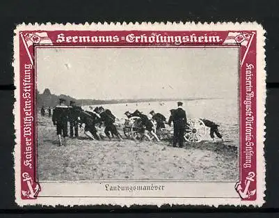 Reklamemarke Seemanns-Erholungsheim, Landungsmanöver, Kaiser Wilhelm & Kaiserin Auguste Victoria-Stiftung